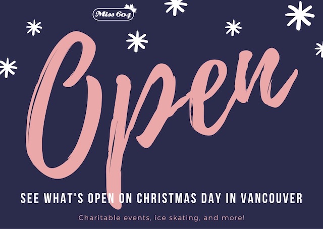 Open on Christmas Day in Vancouver