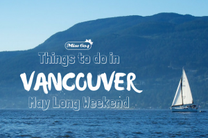 May Long Weekend Events in Vancouver 2023 » Vancouver Blog Miss604