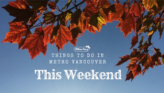 Things to do in Vancouver This Weekend autumn