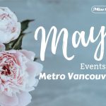 May Events in Metro Vancouver