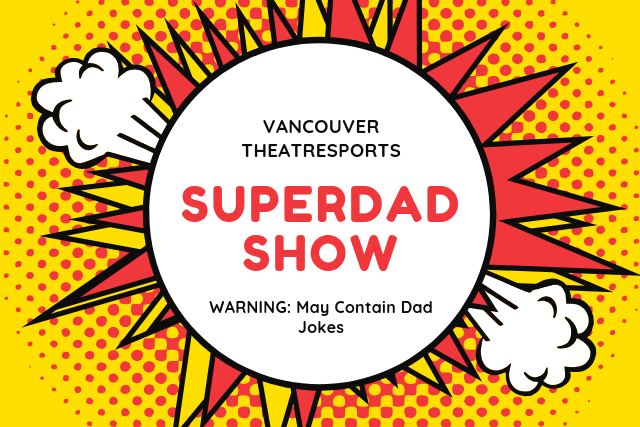 Vancouver TheatreSports Father's Day