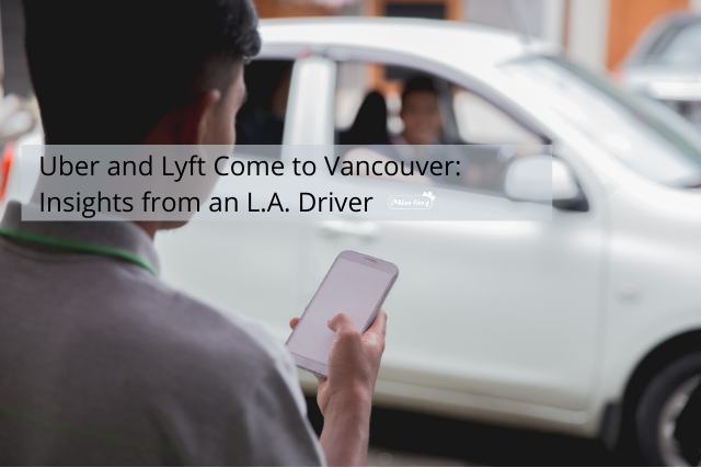 Uber and Lyft Come to Vancouver