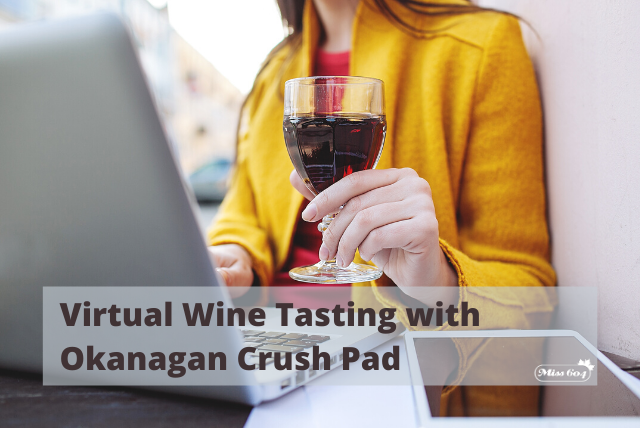 Virtual Wine Tasting with Okanagan Crush Pad