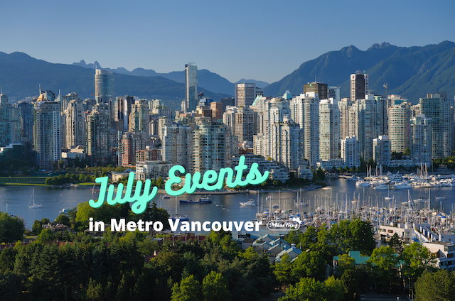 July Events in Metro Vancouver