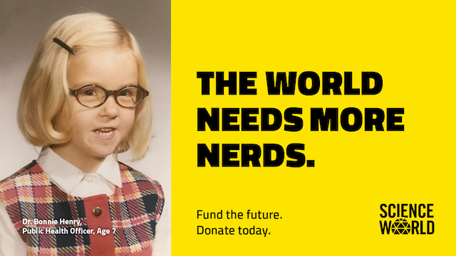 The World Needs More Nerds Science World Fundraiser