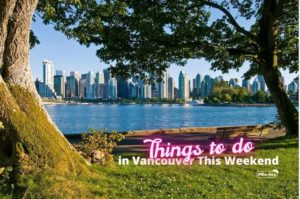 Vancouver This Weekend - Summer