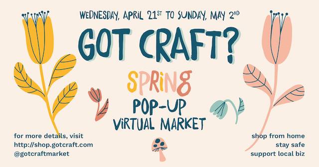 Got Craft? Virtual Market Spring Edition 2021