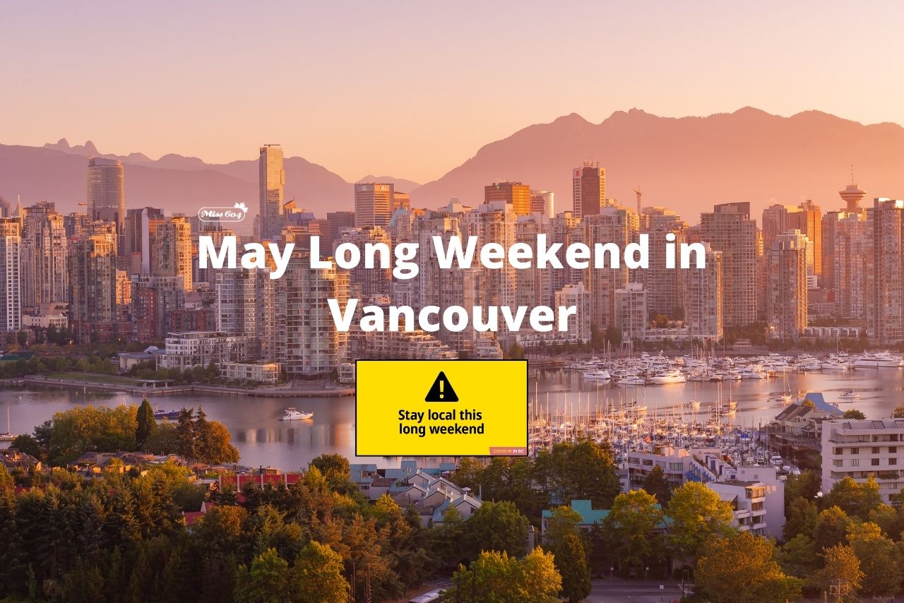 Things to do in Vancouver May Long Weekend 2021 » Vancouver Blog Miss604