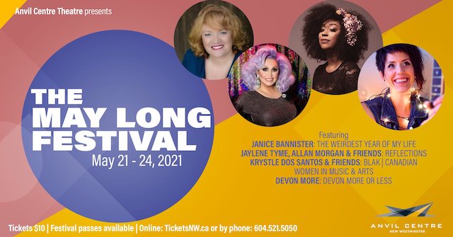 The May Long Festival at Anvil Centre Theatre