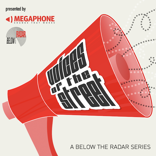 Megaphone Magazine Launches Voices of the Street Podcast