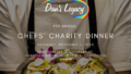 Dans Legacy Chefs Charity Dinner