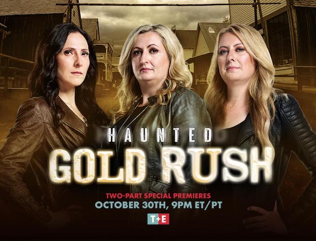 Haunted Gold Rush on T+E Starts Halloween Weekend