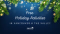 Free Holiday Activities in Vancouver & The Valley