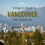 View Fall Things to do in Vancouver This weekend