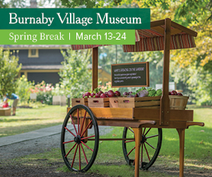 Burnaby Village Museum Spring Break 2023