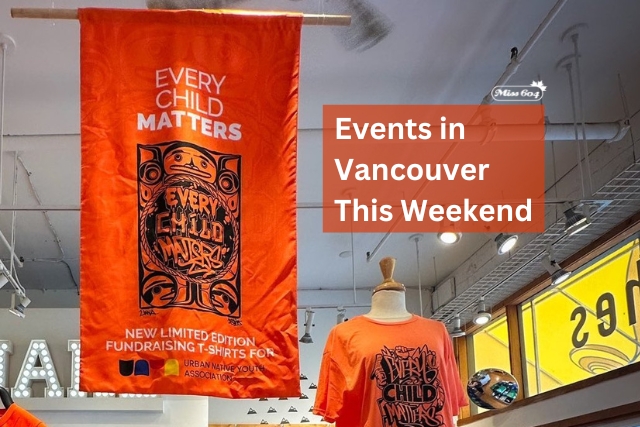 things to do weekend events vancouver orange shirt day