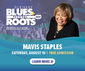Burnaby Blues And Roots Festival FREE with Mavis Staples