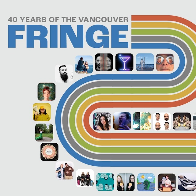 Vancouver Fringe Festival 40 Years