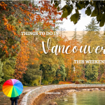 Things to do in Vancouver This Weekend October Leaves Park