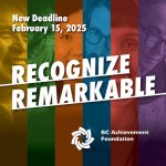 Recognize Remarkable - Nominations open for BC Achievement 2025