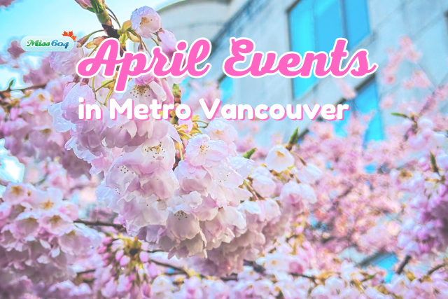 April Events in Metro Vancouver Blossoms