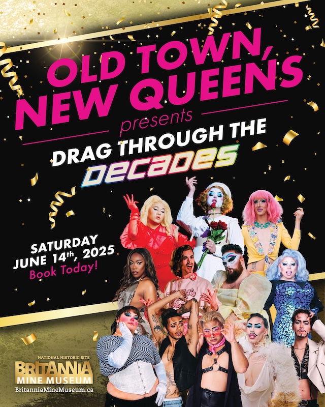 Old Town, New Queens Drag Show at Britannia Mine