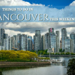things to do in Vancouver this weekend spring summer
