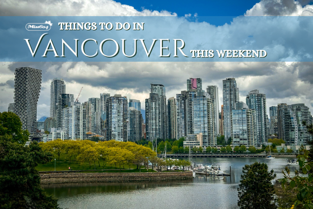 Vancouver this weekend spring summer events and fun things to do