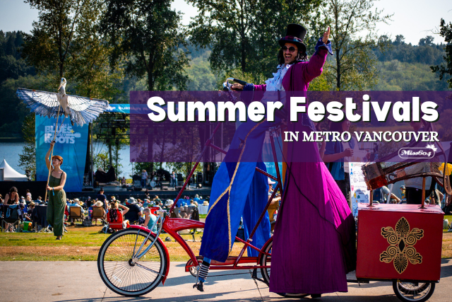 Summer Festivals in Metro Vancouver Miss604