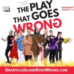 The Play That Goes Wrong Granville Island 2025