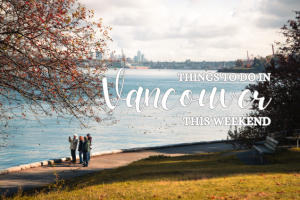 Things to do in Vancouver This Weekend » Events October 24-26 ...