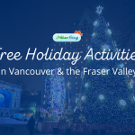 Free Holiday Events and Activities in Vancouver Fraser Valley