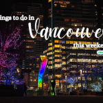 Things to do in Vancouver This Weekend November Night
