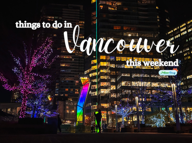 Things to do in Vancouver This Weekend November Night
