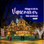 things to do in vancouver this weekend christmas