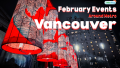 February Events Around Metro Vancouver - LNY Miss604