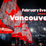 February Events Around Metro Vancouver - LNY Miss604