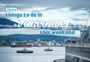 things to do in vancouver this weekend january